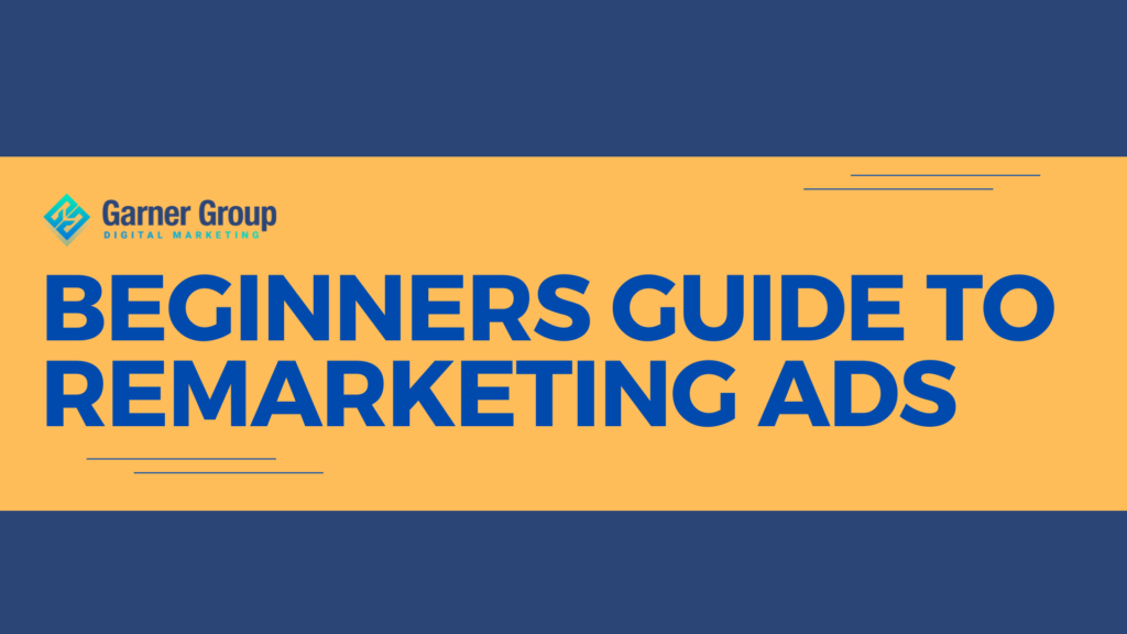 Beginners Guide to Remarketing Ads