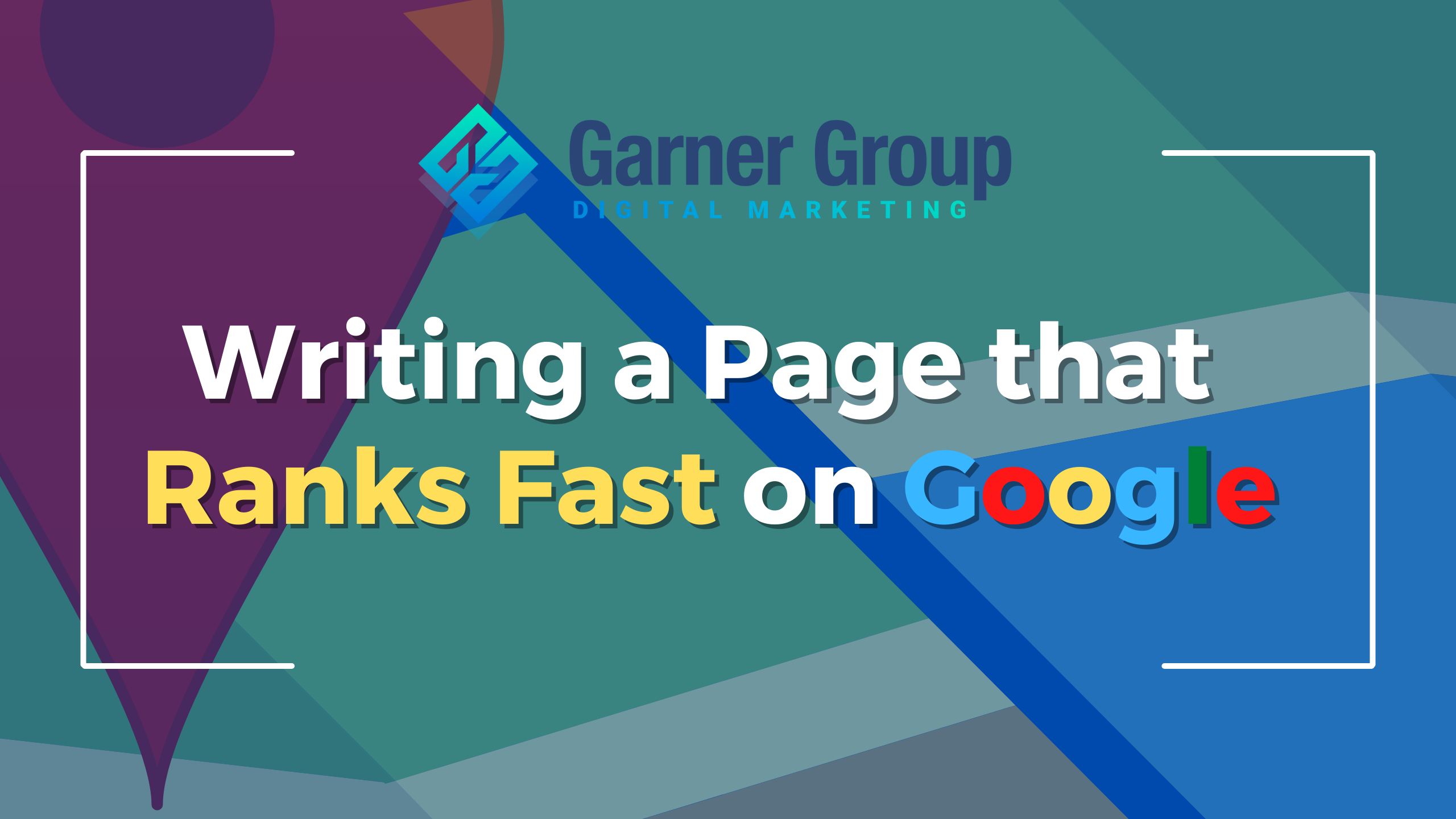 Writing a Page that Ranks Fast on Google